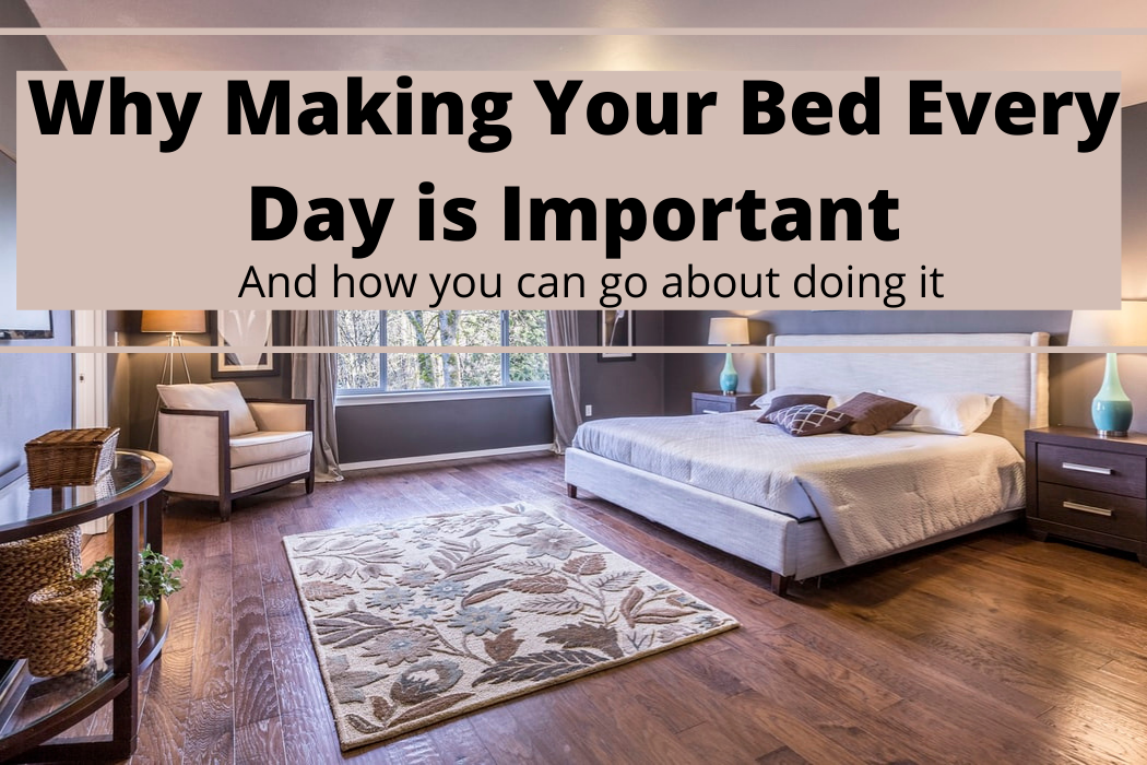Why Making Your Bed Every Day is Important – HabitHacks