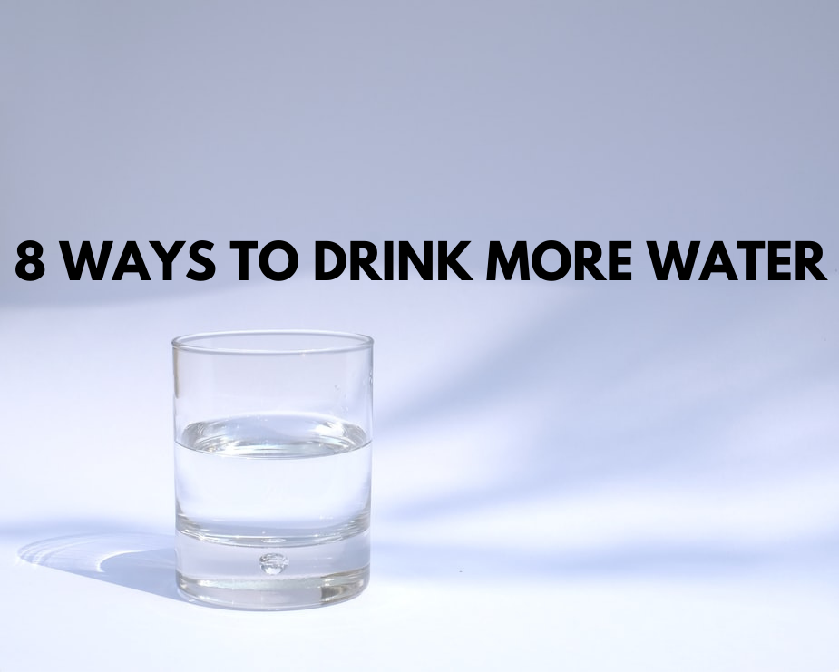 8 Ways To Drink More Water