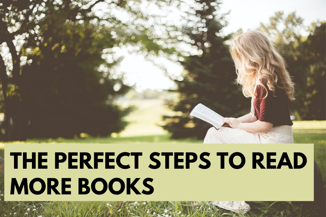 The Perfect Steps to Read More Books