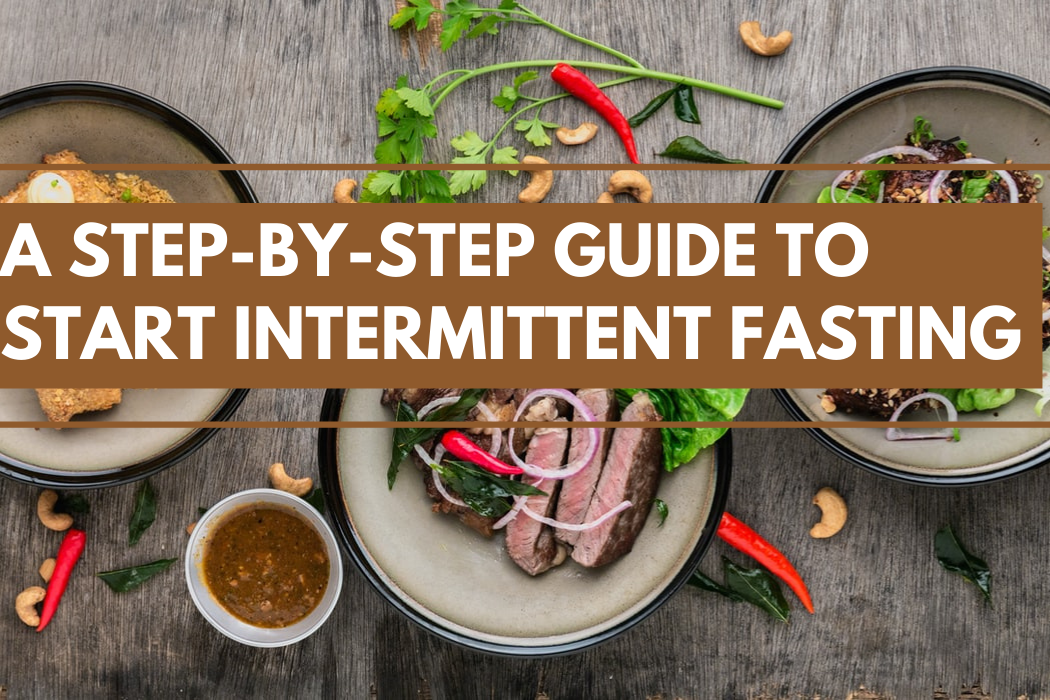 A Step-by-Step Guide to Start Intermittent Fasting