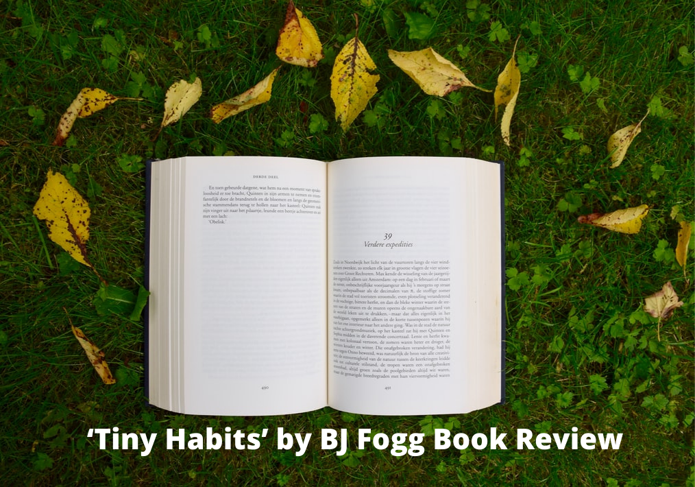 ‘Tiny Habits’ by BJ Fogg Book Review