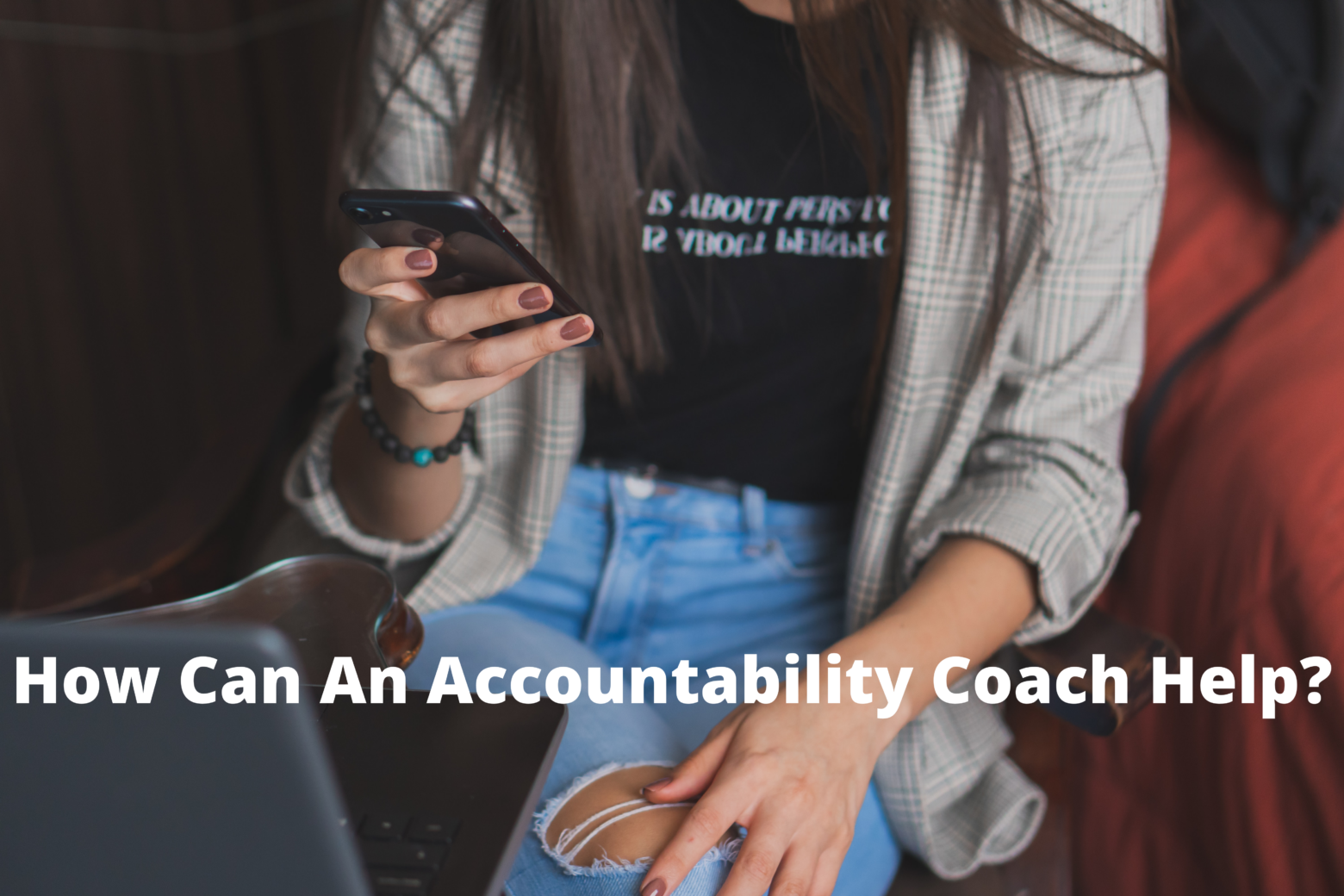 What Could You Use An Accountability Coach To Help You With?