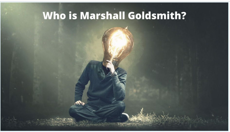 Who is Marshall Goldsmith?