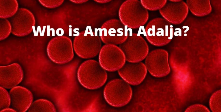Who is Amesh Adalja?