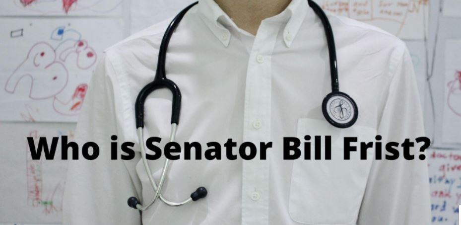Who is Senator Bill Frist?