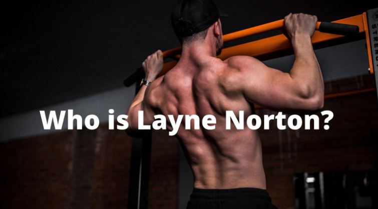 Who is Layne Norton?