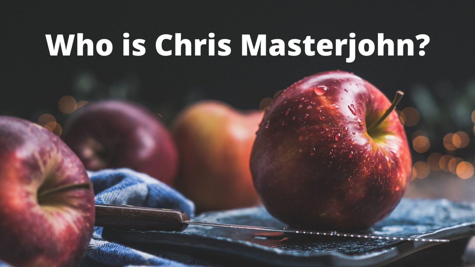 Who is Chris Masterjohn?