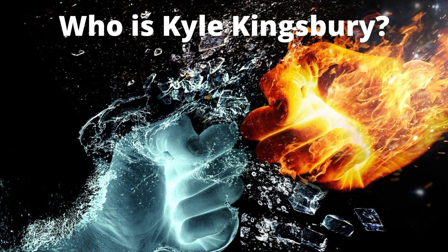 Who is Kyle Kingsbury?