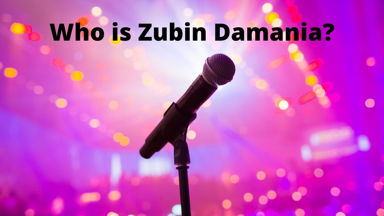 Who is Zubin Damania?