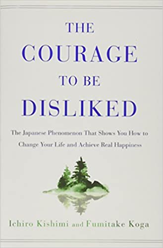 20 Inspiring Quotes from “The Courage to be Disliked” by Ichiro Kishimi & Fumitake Koga
