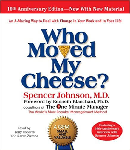 20 Inspiring Quotes from “Who Moved My Cheese” by Spencer Johnson