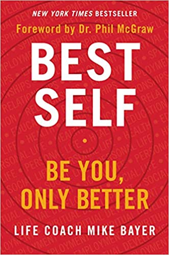 20 Inspiring Quotes from “Best Self” by Mike Bayer